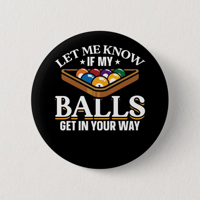 Funny Billiards Quotes Pool Players 6 Cm Round Badge (Front)