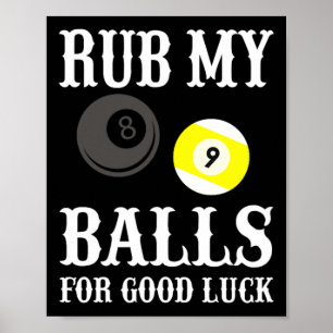 Funny Billiards Rub My For Good Luck  Poster