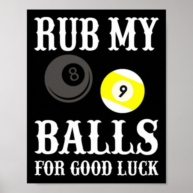 Funny Billiards Rub My For Good Luck  Poster (Front)