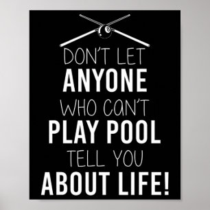 Funny Billiards Saying For Sarcastic Pool Players  Poster