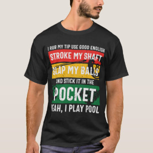 Funny Billiards Saying Retro T-Shirt