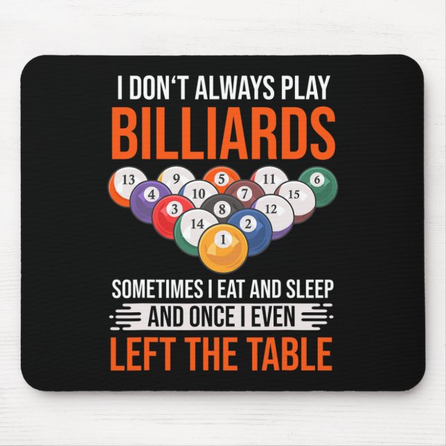 Funny Billiards Saying With Pool Table For Billiar Mouse Pad (Front)
