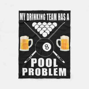 Funny Billiards T Shirt My Drinking Team Has A Poo Fleece Blanket