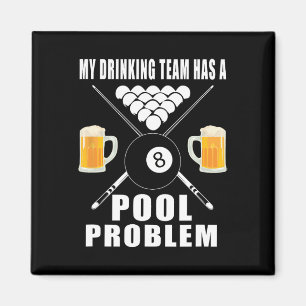 Funny Billiards T Shirt My Drinking Team Has A Poo Magnet