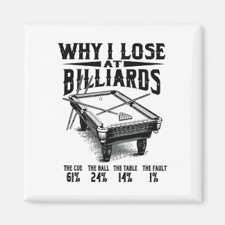 Funny Billiards Why I Lose At Snooker Billiard Poo Magnet