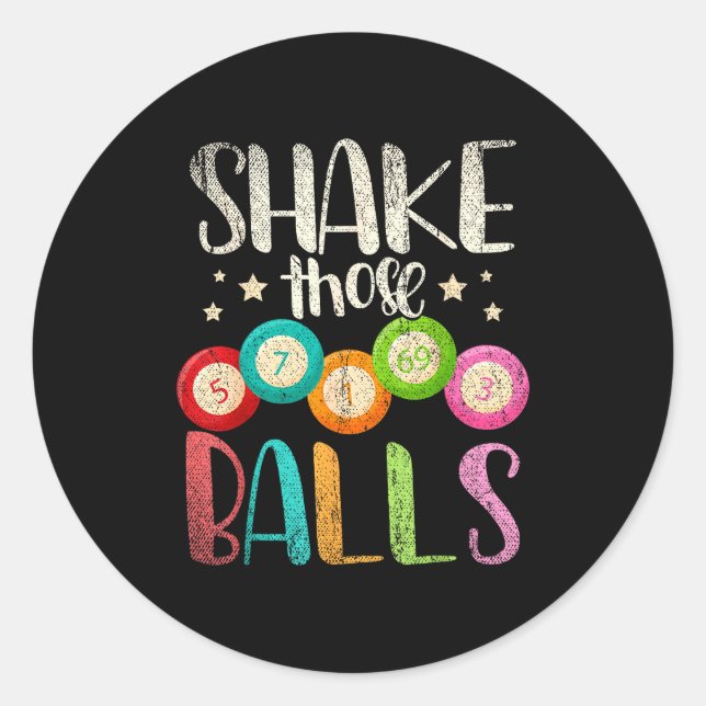 Funny Bingo Caller Gamble Lottery Shake Those Bing Classic Round Sticker (Front)