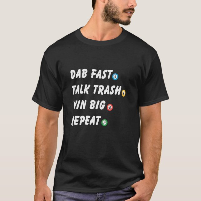 Funny Bingo Dab Fast Talk Trash Win Big Repeat Gam T-Shirt (Front)