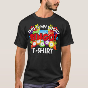 Funny Bingo Player Bingo Lover This Is My Lucky Bi T-Shirt