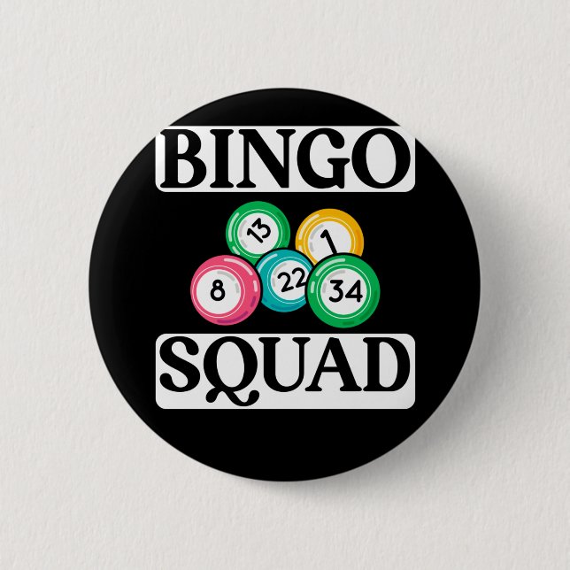Funny Bingo Squad Saying Bingo 6 Cm Round Badge (Front)