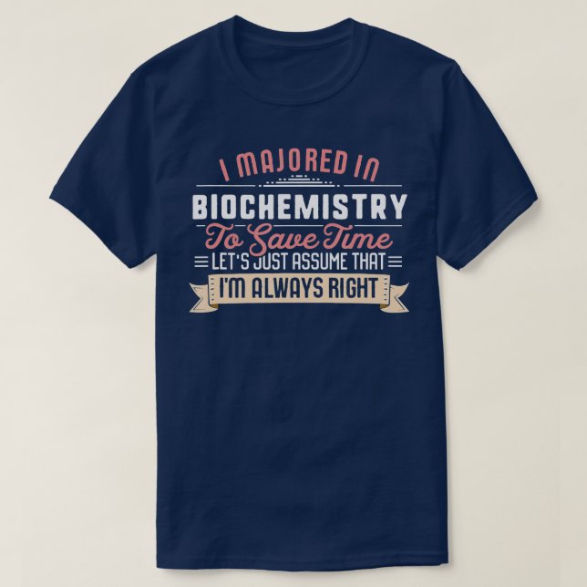 Funny Biochemistry Major Student  Graduation Gift  T-Shirt (Design Front)