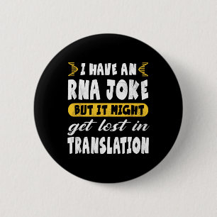 Funny Biology rna Joke Lost Translation' - Microbi 6 Cm Round Badge