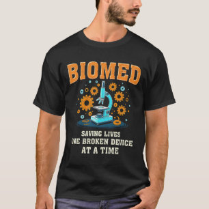 Funny Biomed Tech Biomed Engineer Biomedical Techn T-Shirt
