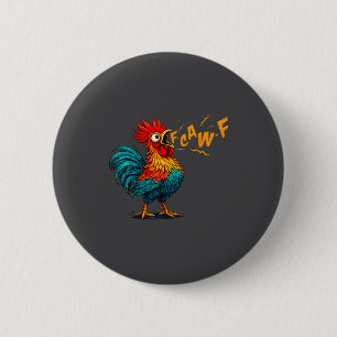 Funny Bird Fcawf Chicken F Caw F Rooster Whisperer 6 Cm Round Badge