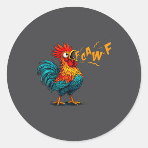 Funny Bird Fcawf Chicken F Caw F Rooster Whisperer Classic Round Sticker