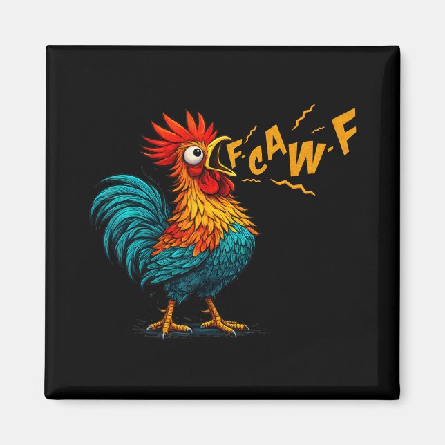 Funny Bird Fcawf Chicken F Caw F Rooster Whisperer Magnet (Front)
