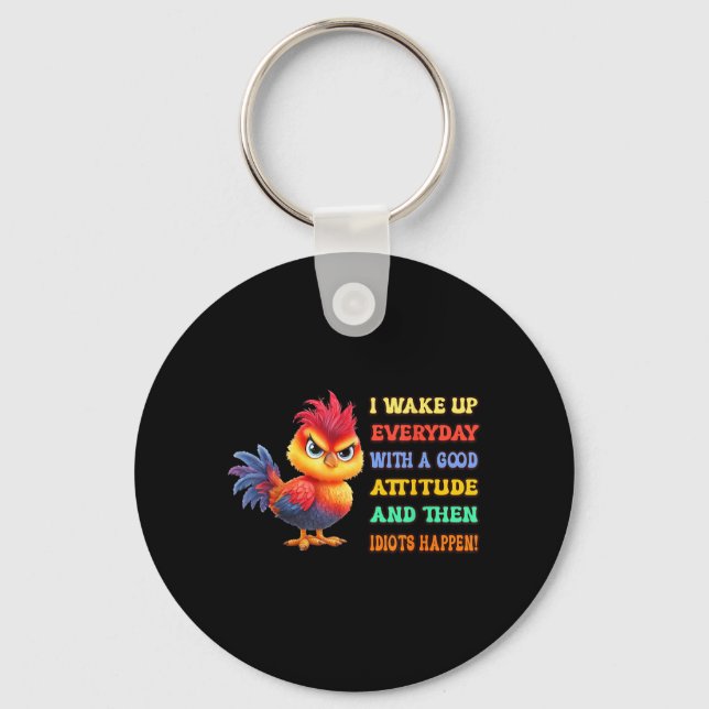 Funny Bird Grumpy Rooster Sarcastic Quote Chicken Key Ring (Front)