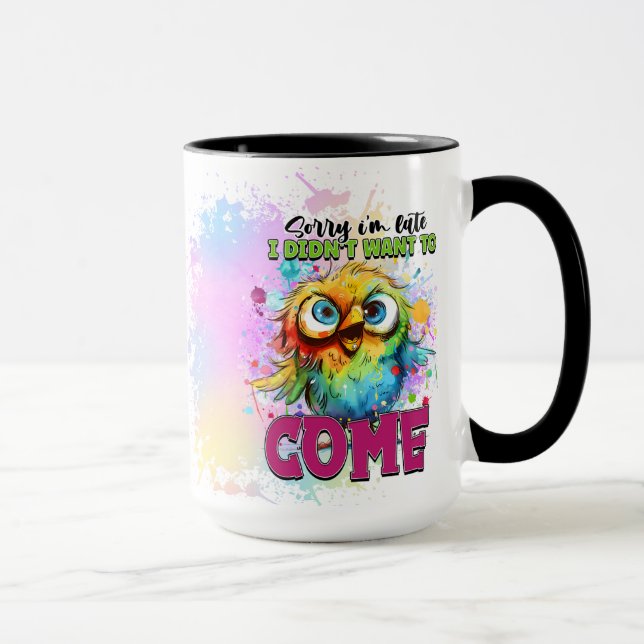Funny Bird Sorry I'm Late Mug (Right)