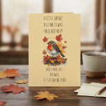 Funny Birdie Birthday Card – Talking Bird Joke<br><div class="desc">Celebrate someone special with this charming and humorous birthday card featuring a cute robin surrounded by warm autumn leaves. The card reads: “A little birdie told me it was your birthday… and I was like: No way, it’s a talking bird!” Perfect for anyone who loves nature, birds, or witty birthday...</div>
