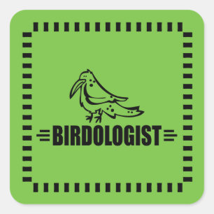 Funny Birdologist Bird Birdwatching Ornithology Square Sticker