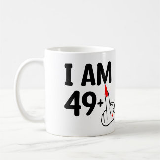 Funny Birthday 50 Years old I'm 49 plus Coffee Mug
