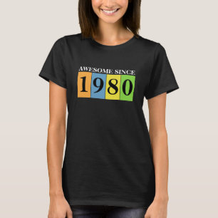 Funny Birthday Awesome Since Any Year  T-Shirt