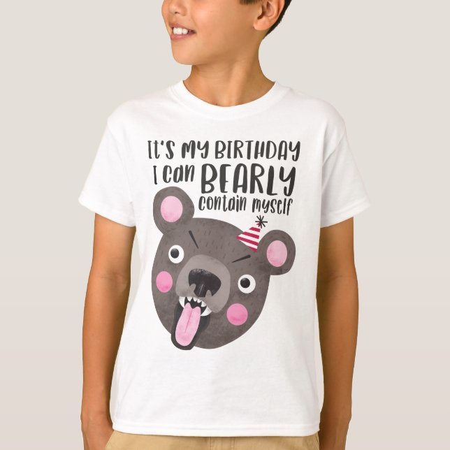 Funny Birthday Bear Pun T-Shirt (Front)