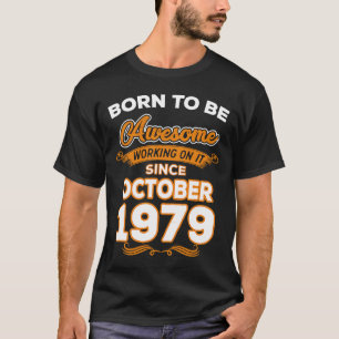 Funny Birthday  Born To Be Awesome Since October 1 T-Shirt