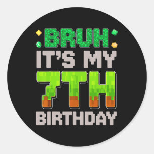Funny Birthday Boy Bruh It's My 7th Birthday Gamer Classic Round Sticker