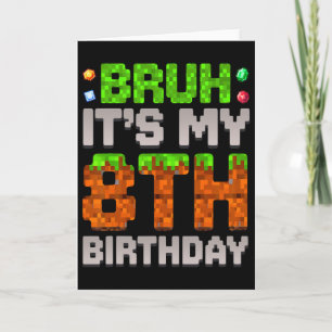 Funny Birthday Boy Bruh It's My 8th Birthday Gamer Card