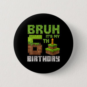 Funny Birthday Boy Kid Bruh Its My 6th Birthday Pi 6 Cm Round Badge