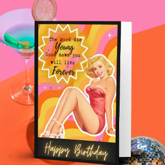 Funny Birthday Card Best Friend "Live Forever"
