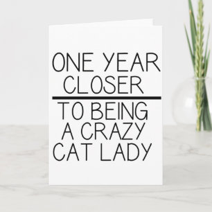 Funny birthday card - Crazy cat lady.