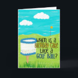 Funny Birthday Card for Golfers, Golfing Themed<br><div class="desc">This humourous greeting card is perfect for golfers. This card features an illustration of a birthday cake on a golf tee with the message on the front: WHEN IS A BIRTHDAY CAKE LIKE A GOLF BALL? and the message inside: WHEN YOU SLICE IT! HAPPY BIRTHDAY!</div>