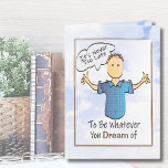 Funny Birthday Card for Him to Personalise<br><div class="desc">Want a snarky and funny card to send a laugh on his birthday?  Personalise this card for your guy who is getting older :)</div>