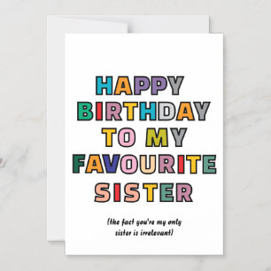Funny Birthday Card for Sister to my favourite sst