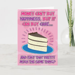 Funny Birthday Card for woman - Happiness is Cake!