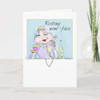 Funny Birthday Card for women Resting Wine Face