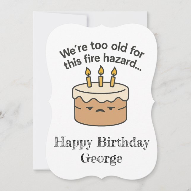 Funny Birthday Card – Too Old for This Fire Hazard (Front)