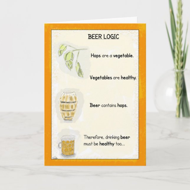 Funny Birthday Cartoon Card: Beer Logic Card (Front)
