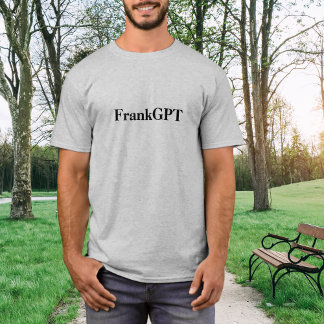 Funny Birthday Custom Name GPT for Dad or Coworker T-Shirt