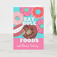 Funny Birthday Eat Hole Foods Dough not Worry