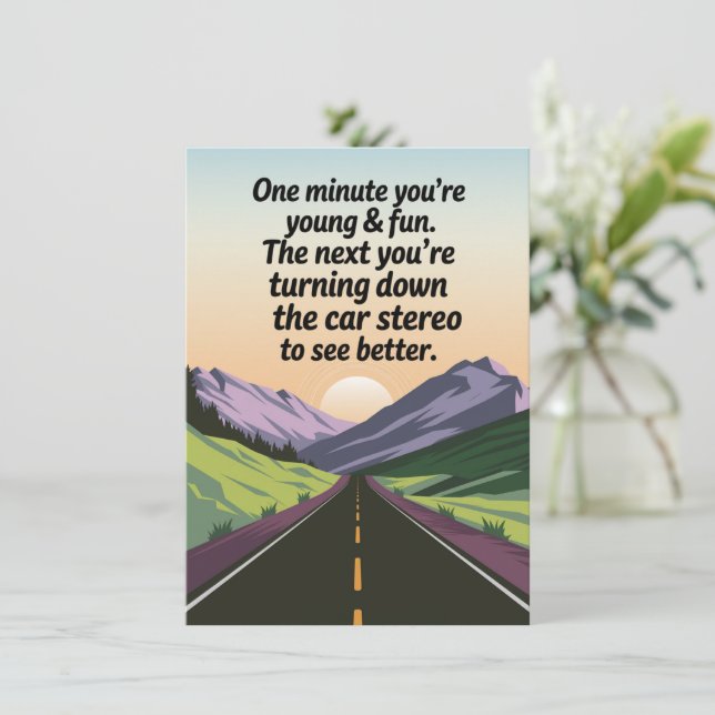 Funny Birthday Getting Old Turning Down the Car Card (Standing Front)