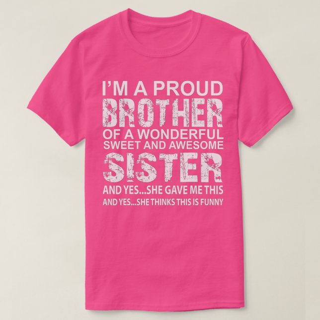 funny Birthday gift for brother from awesome siste T-Shirt (Design Front)