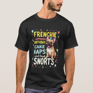 Funny Birthday Gift French Bulldog Dog T-Shirt