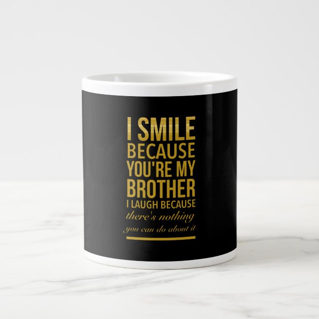 Funny birthday gifts for brothers from big sister large coffee mug (Front)