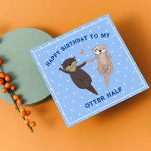 Funny Birthday, Happy Birthday To My Otter Half  Holiday Card
