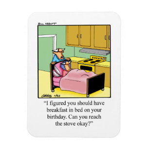 Funny Birthday Humor Magnet Gift