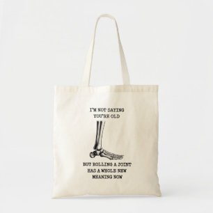 Funny Birthday Husband Joint Getting Old Friend Tote Bag