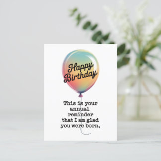 Funny Birthday I Am Glad You Were Born Postcard