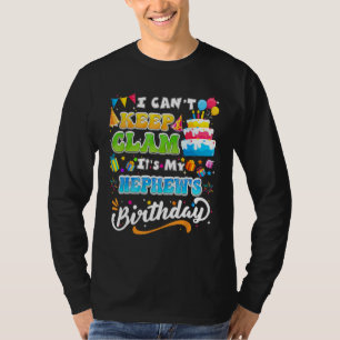 Funny Birthday I Cant Keep Calm Its My Nephew Birt T-Shirt